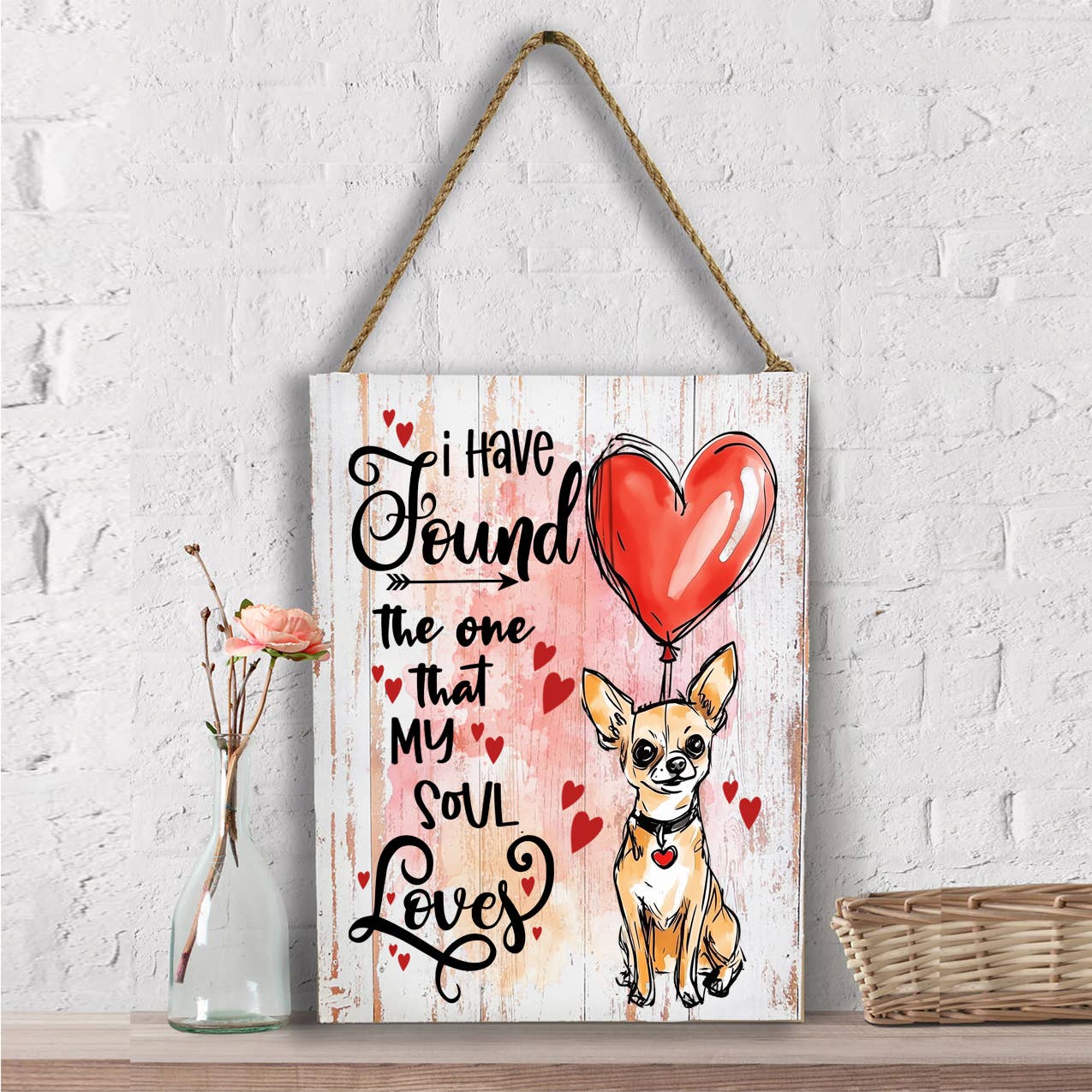 Dog Chihuahua Found My Love Valentine Wall Decor