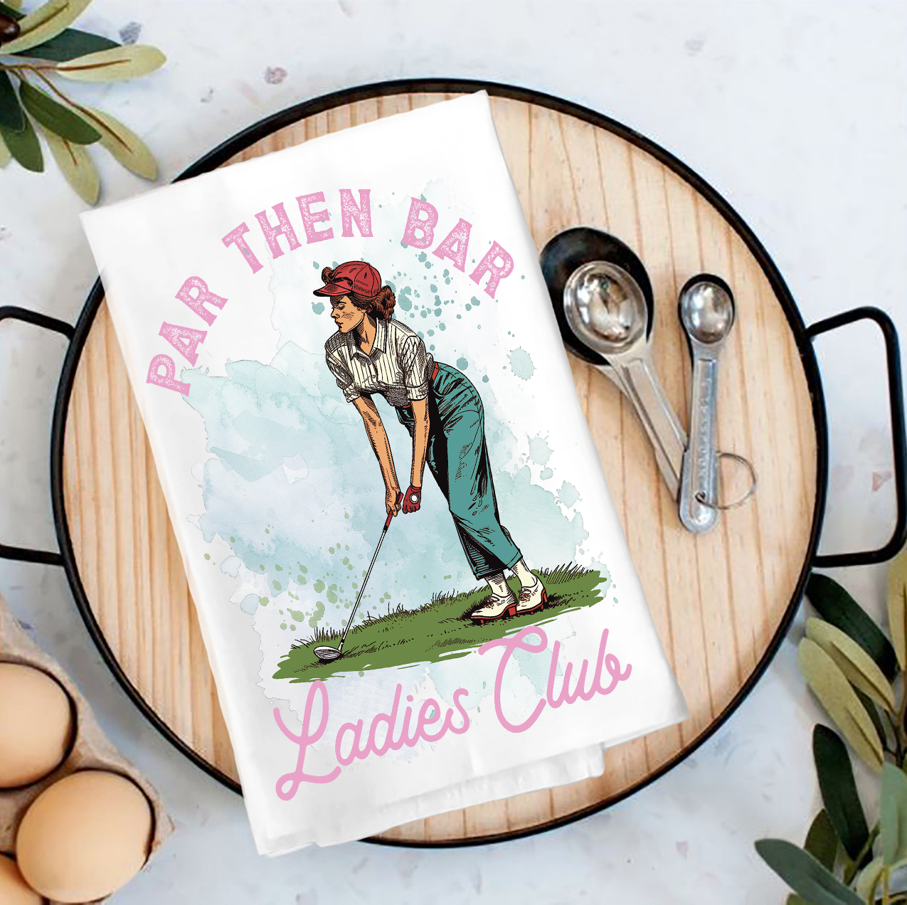 Golf Par Then Bar Ladies Club Tea Towel