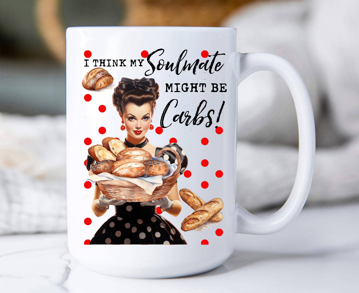 Think My Soulmate is Carbs Funny 15 oz Coffee Mug