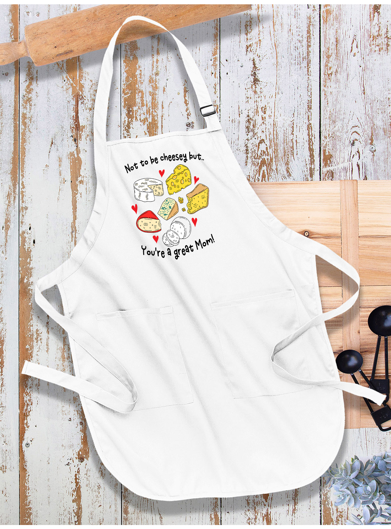 Mother's Day Not be Cheesey Great Mom Apron