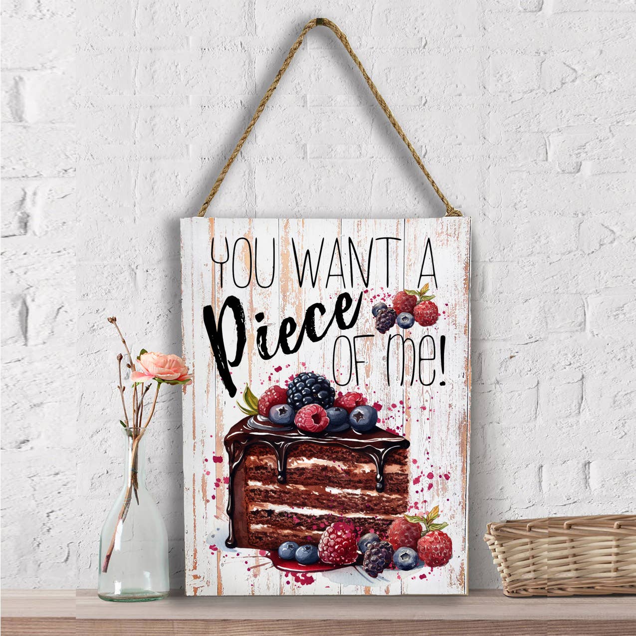 Want a Piece of Me Cake Funny Wall Decor