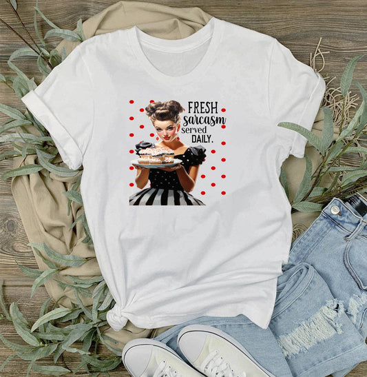 Fresh Sarcasm Served Daily Funny T-Shirt