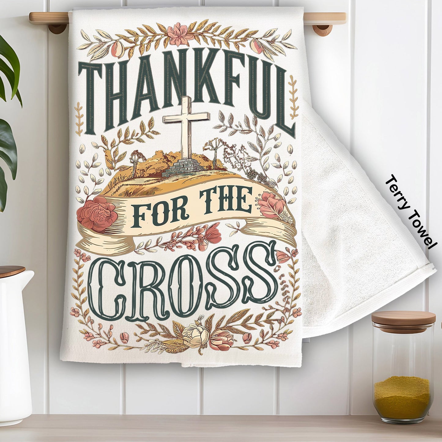Thankful for the Cross Spiritual Kitchen Terry Towel
