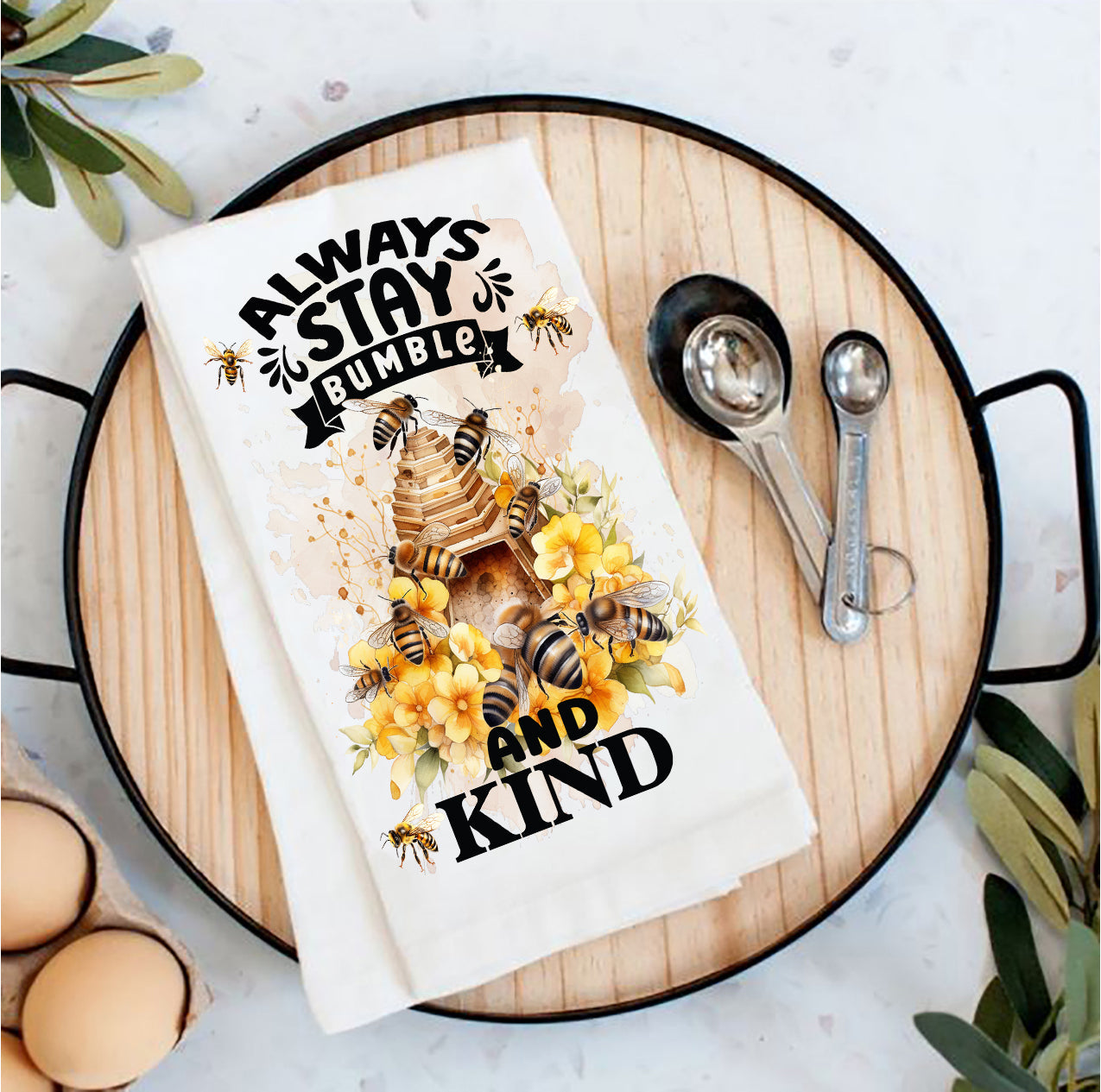 Always Stay Humble Bumble Bee Spiritual Tea Towel