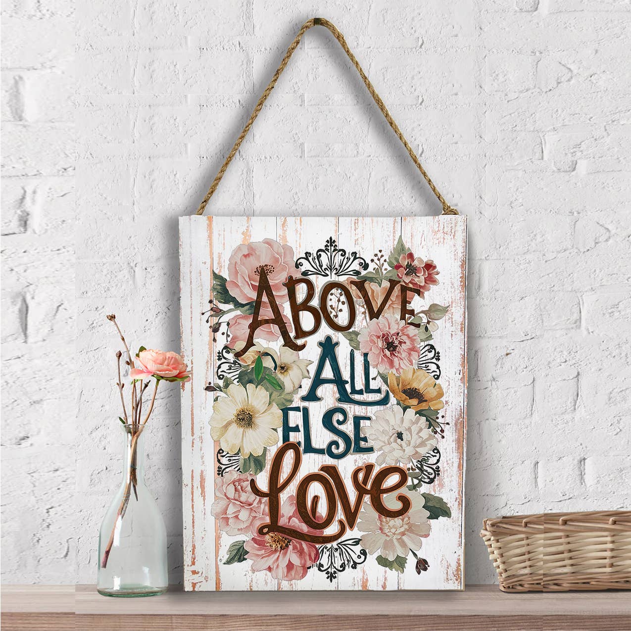 Above All Else Love Flowers Spiritual Wall Decor