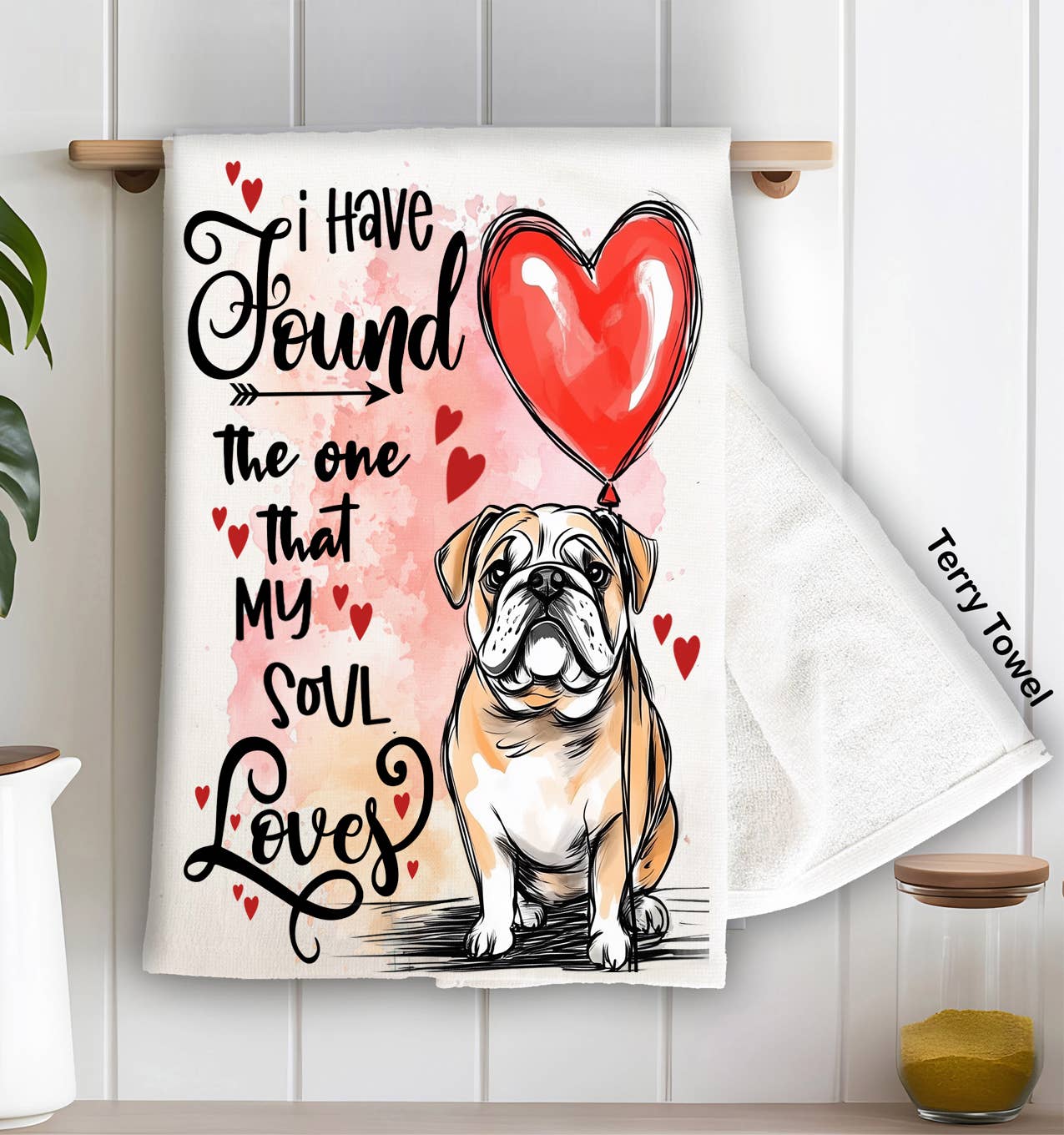 Dog Bull Dog Found My Love Valentine Terry Towel