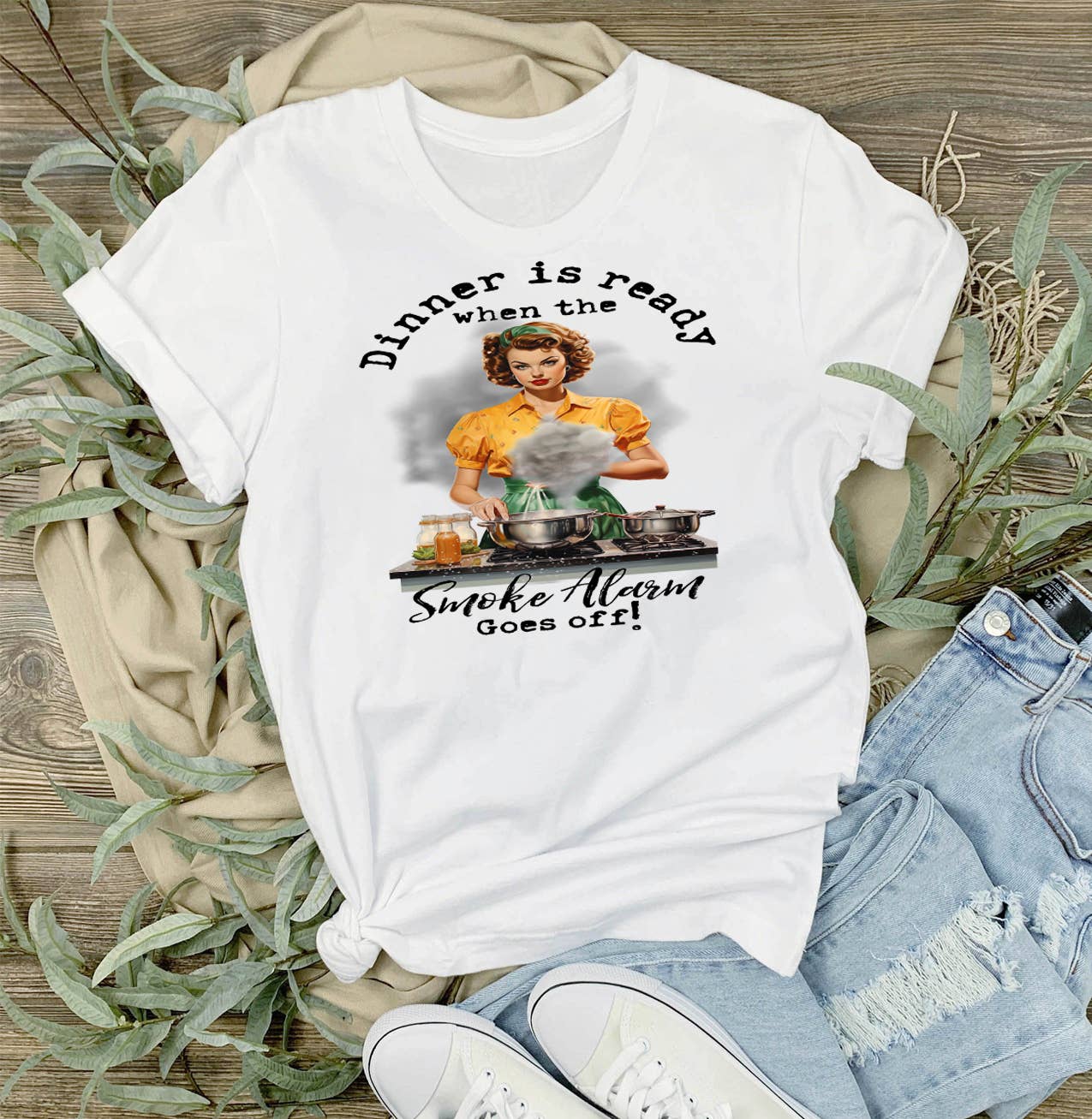 Dinner ready When Smoke Alarm Goes Off T-Shirt