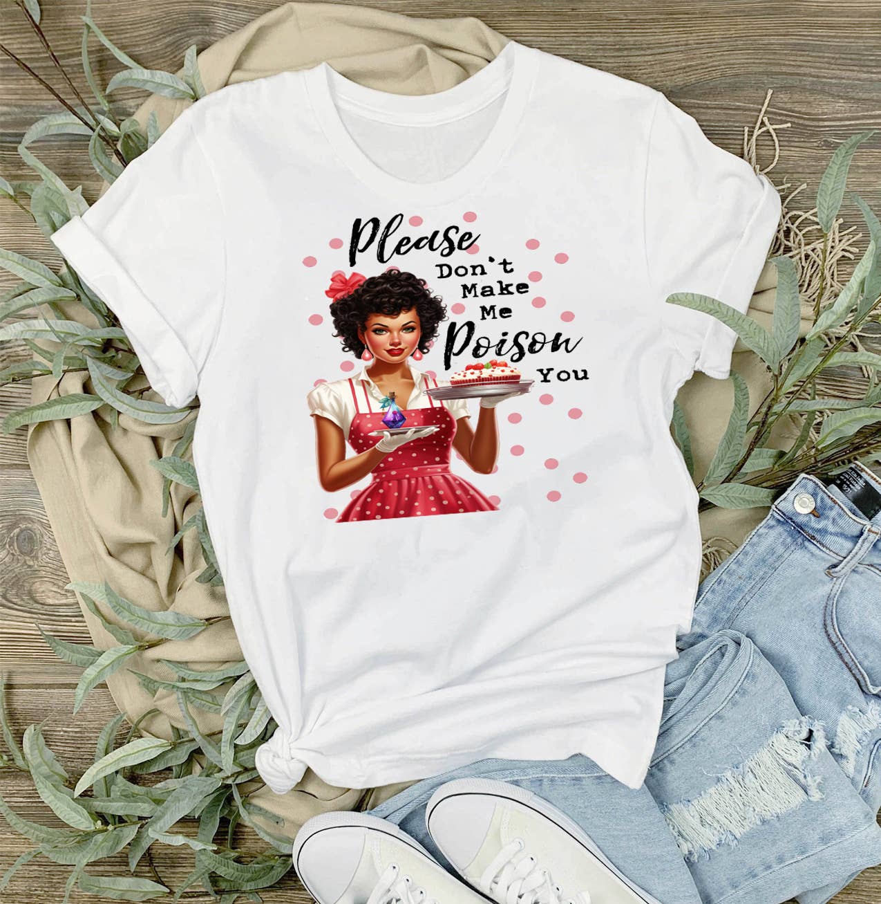 Don't make me Poison You Funny T-Shirt