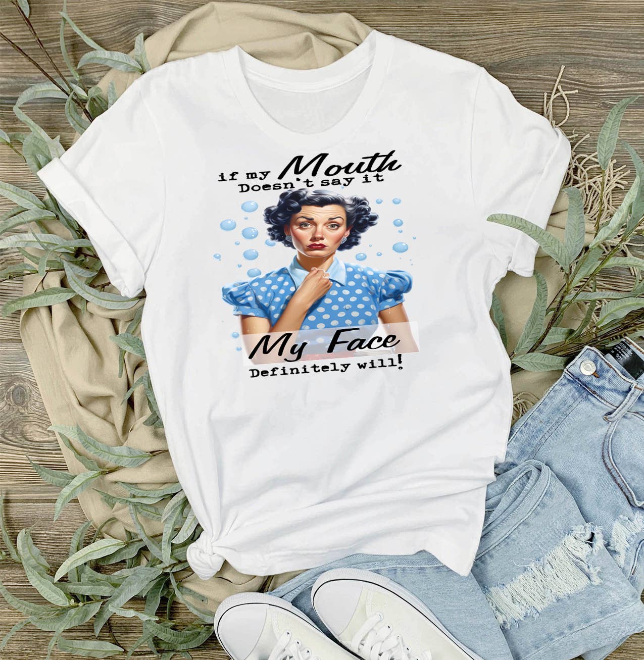 Mouth Doesn't Say It My Face Will Funny T-Shirt