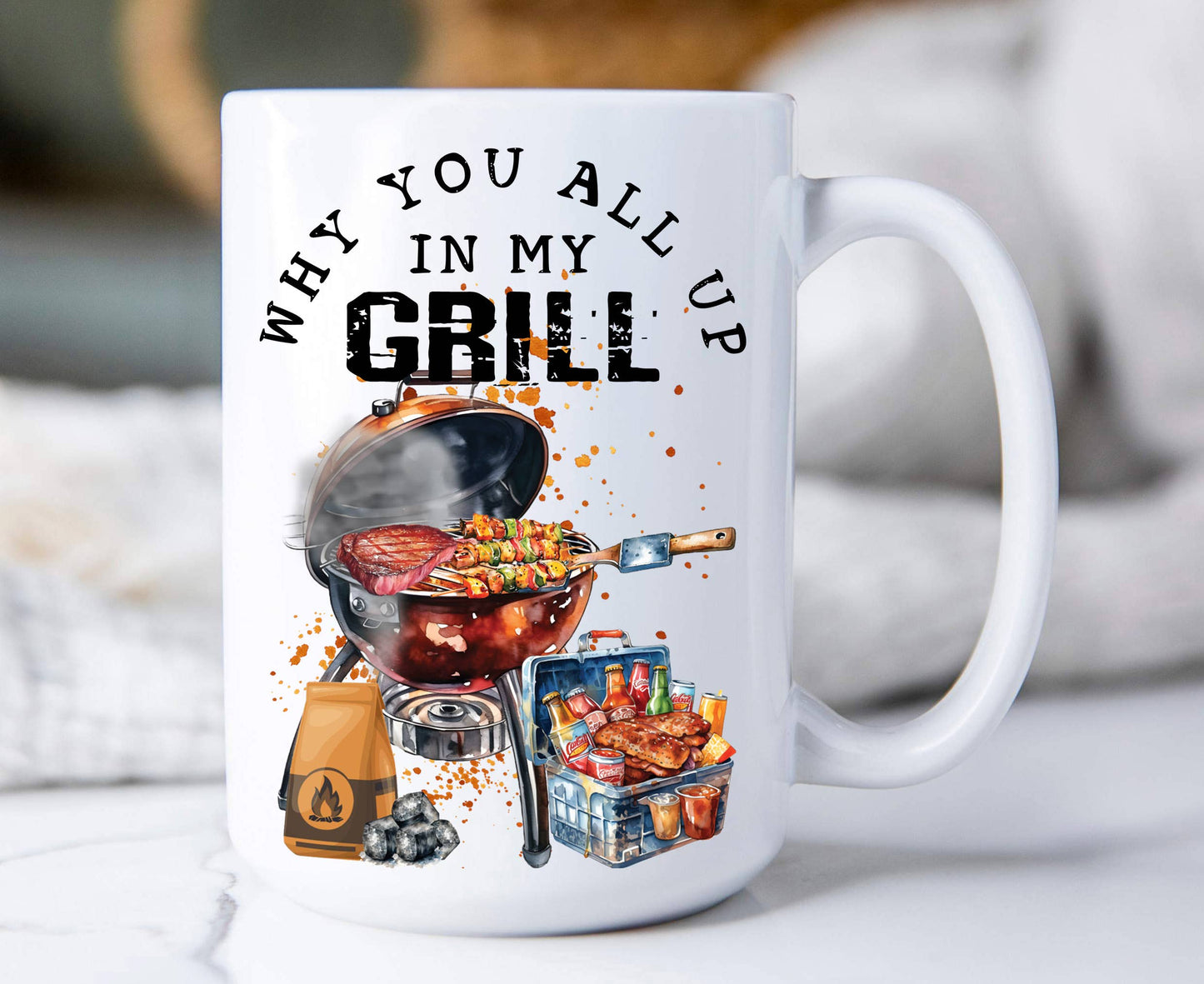 All Up in my Grill BBQ Funny 15 oz Coffee Mug
