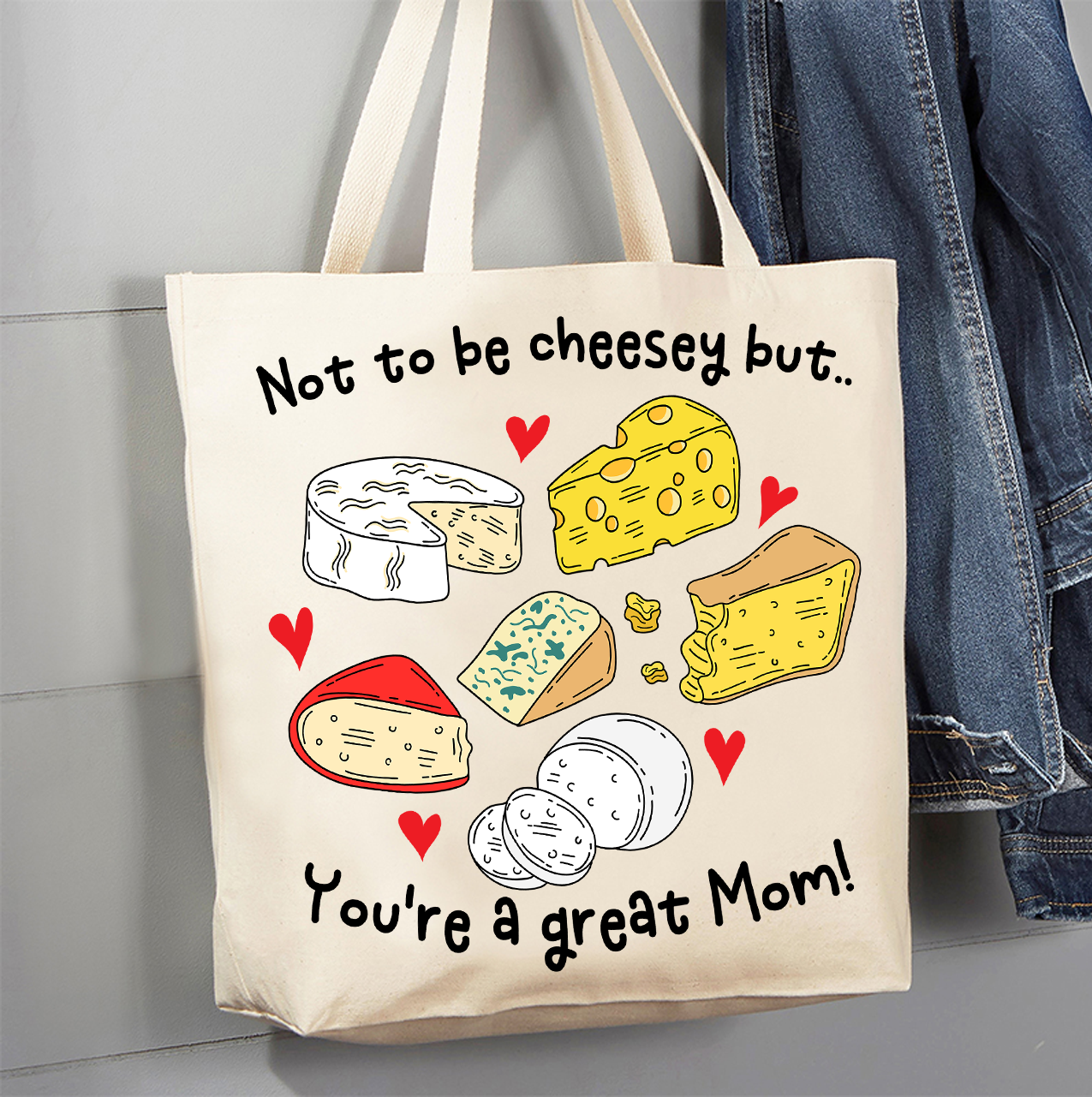 Mother's Day Not be Cheesey Great Mom Canvas Tote Bag