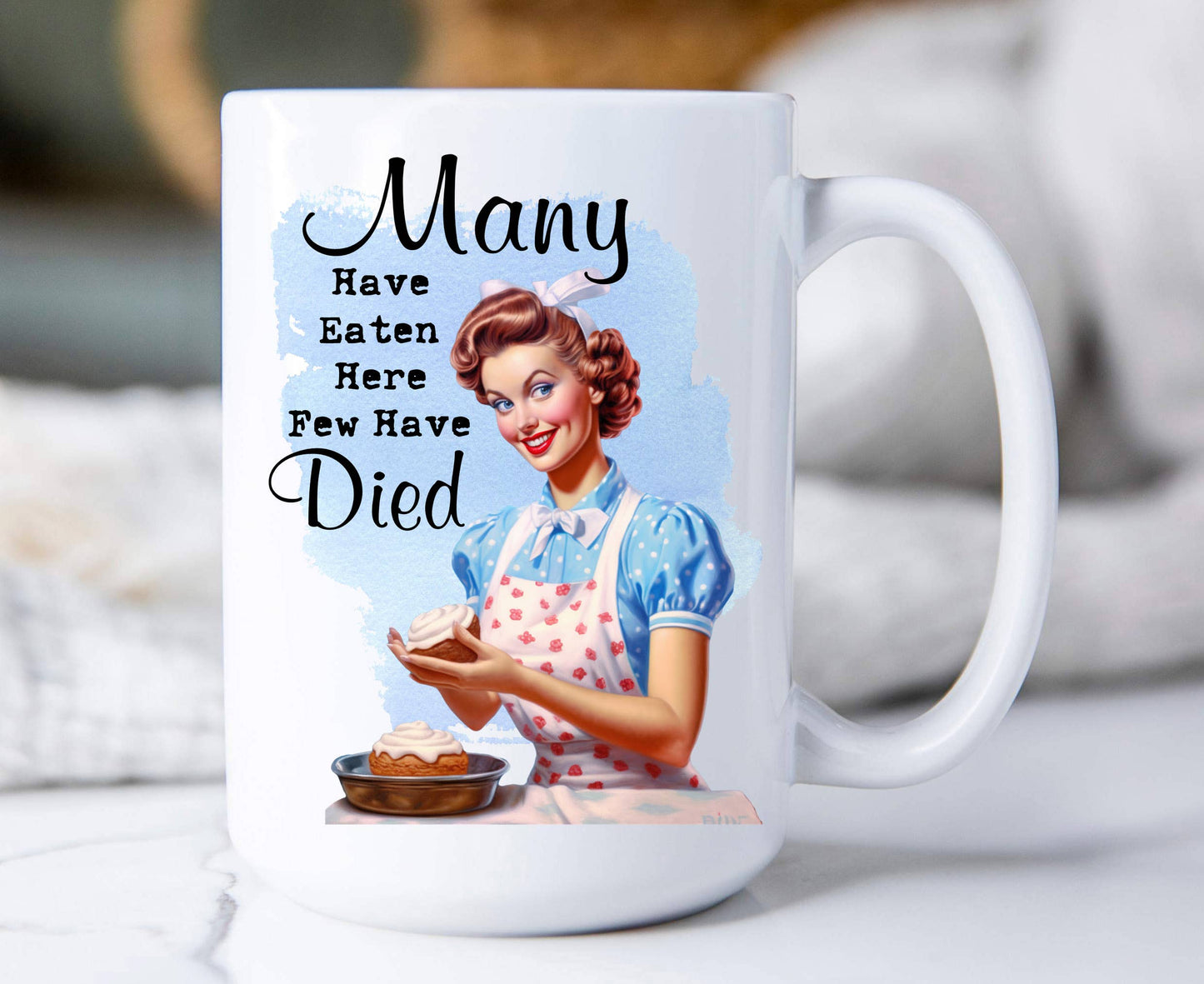 Have Eaten here never Died Funny 15 oz Coffee Mug