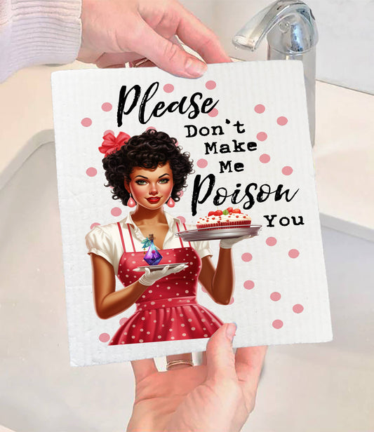 Set of 2 -  Don't make me Poison You Funny SWEDISH DISH CLOTH