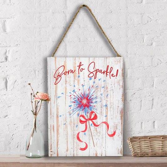 4th of July Patriotic Born to Sparkle Wall Decor
