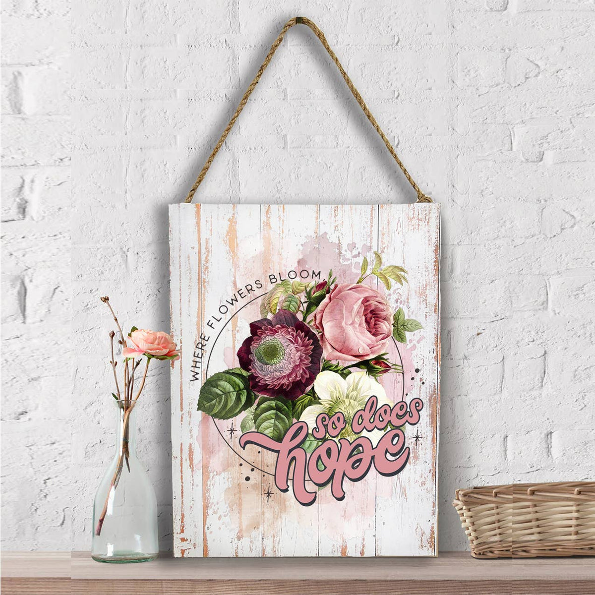Flowers Bloom So Does Hope Spiritual Wall Decor