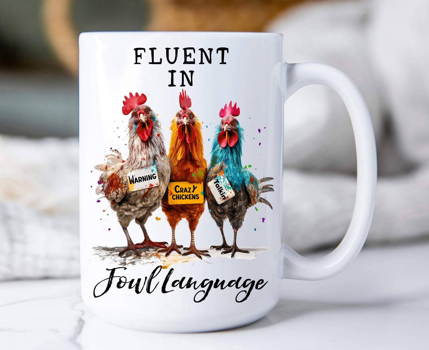 Fluent in Fowl Language Funny Saying 15 oz Coffee Mug