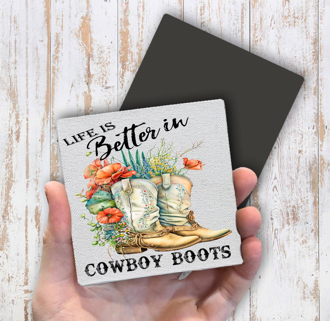 Life is Better In Cowboy Boots Western Magnet Fridge - Sets of 2