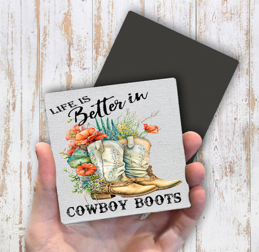 Life is Better In Cowboy Boots Western Magnet Fridge - Sets of 2