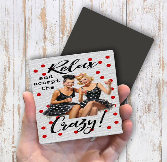 Relax Enjoy the Crazy Funny Housewife Magnet Fridge - Sets of 2