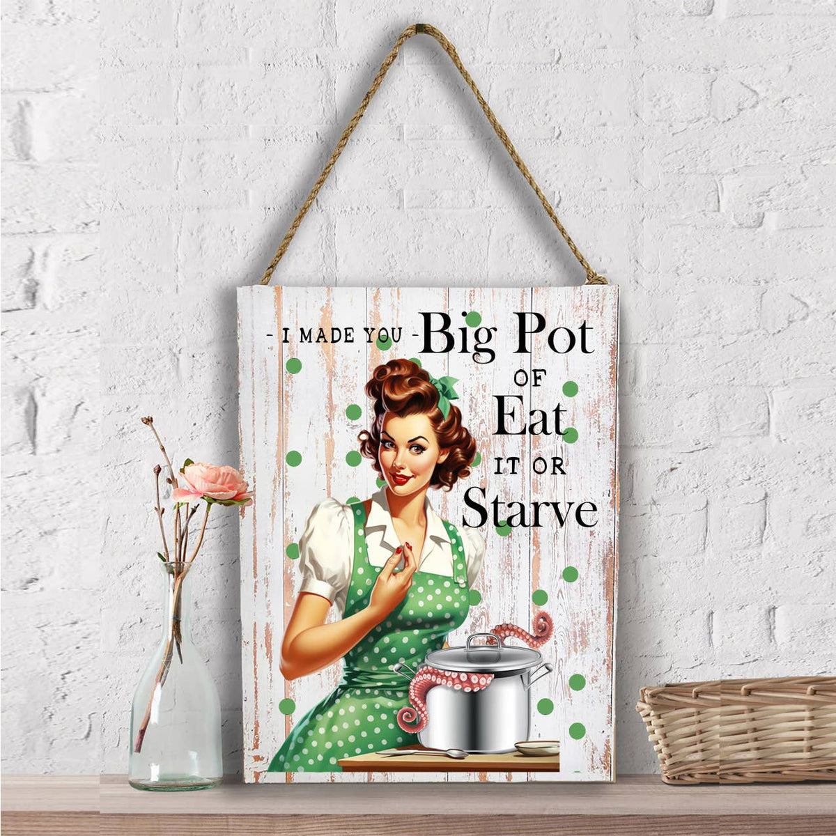 Made Big Pot of Eat or Starve Funny Wall Decor
