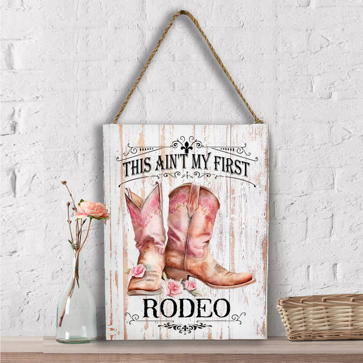 Not my First Rodeo Cowboy Boots Western Wall Decor