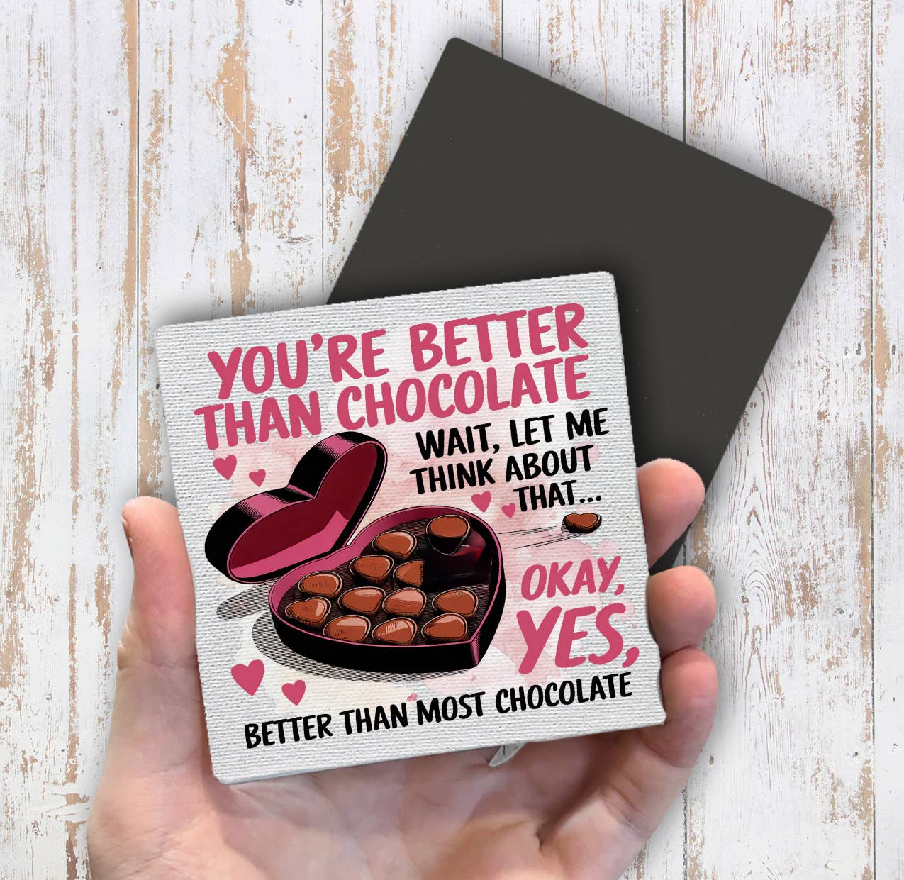 Your Better Than Chocolate Valentine Magnet Fridge - Sets of 2