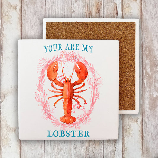 Your Are My Lobster Coastal Stone Coaster