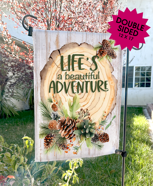 Lifes a beautiful Adventure Pine Cones Garden Flags