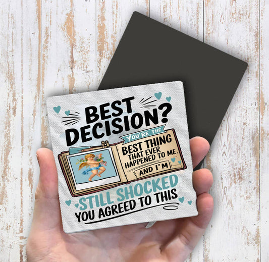 Best Decision Love Valentine Magnet Fridge - Sets of 2