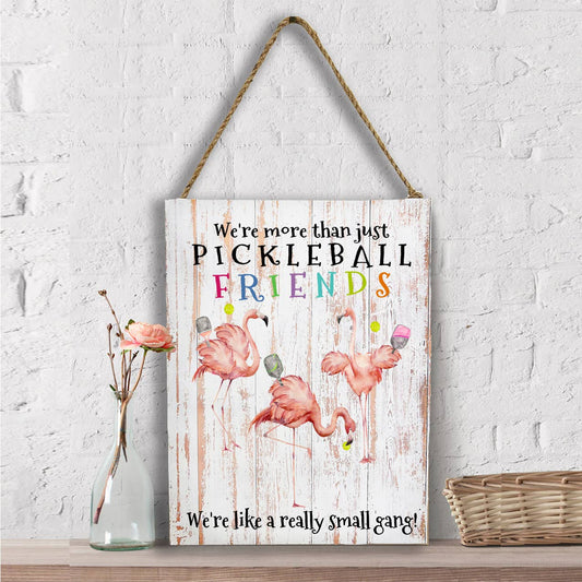 Pickleball We're More Than Friends Wall Decor
