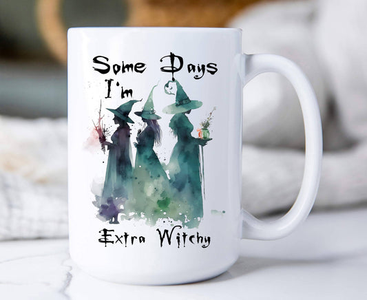 Halloween Some Days  Extra Witchy Coffee Mug
