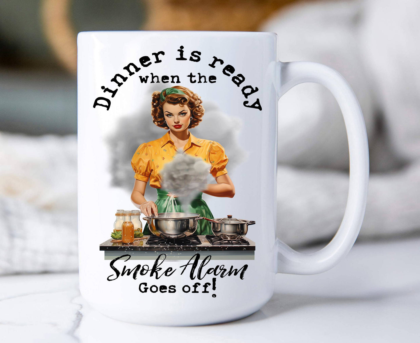 Dinner ready When Smoke Alarm Funny 15 oz Coffee Mug
