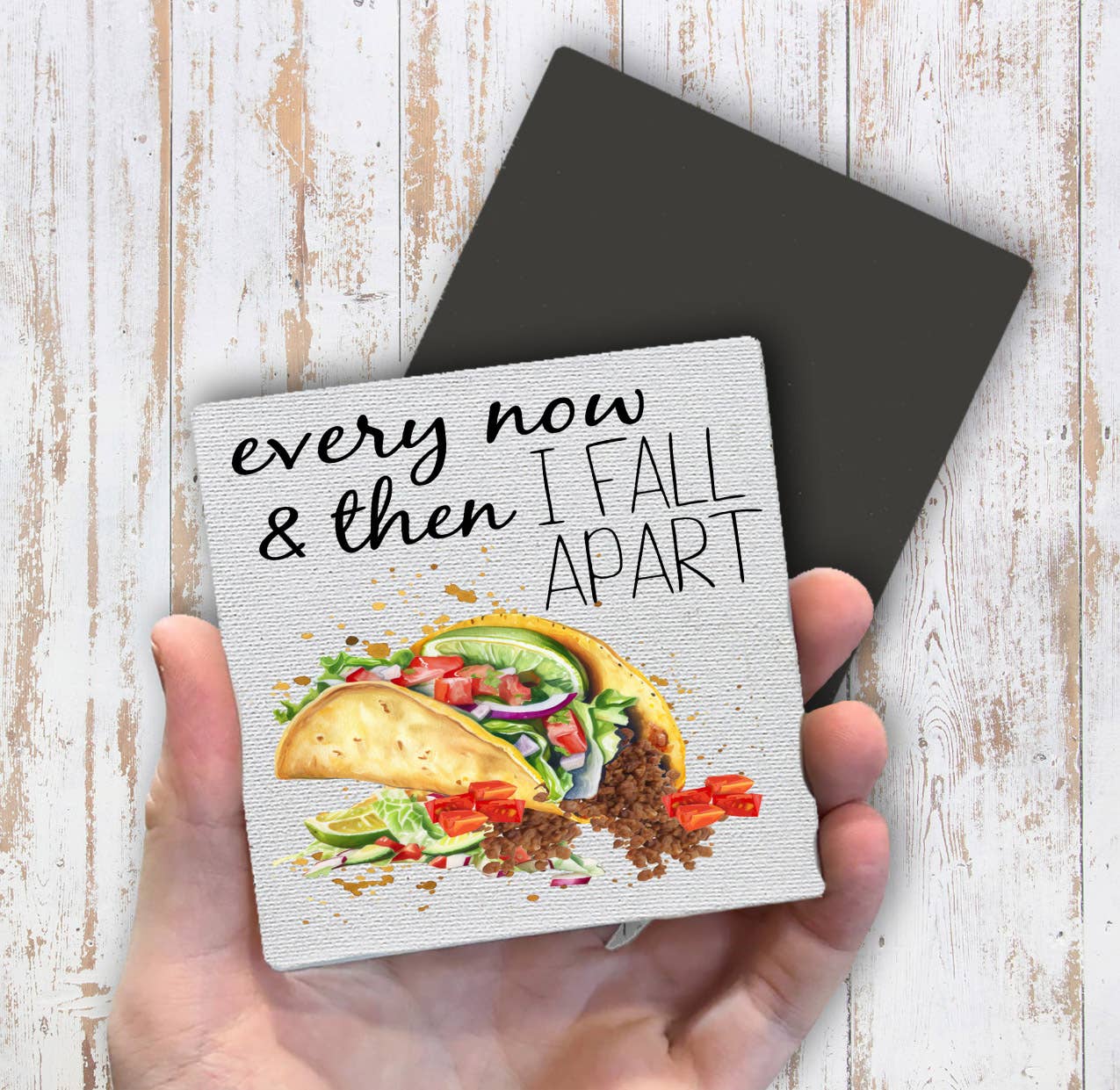 Every Now & Then Fall Apart Taco Magnet Fridge - Sets of 2