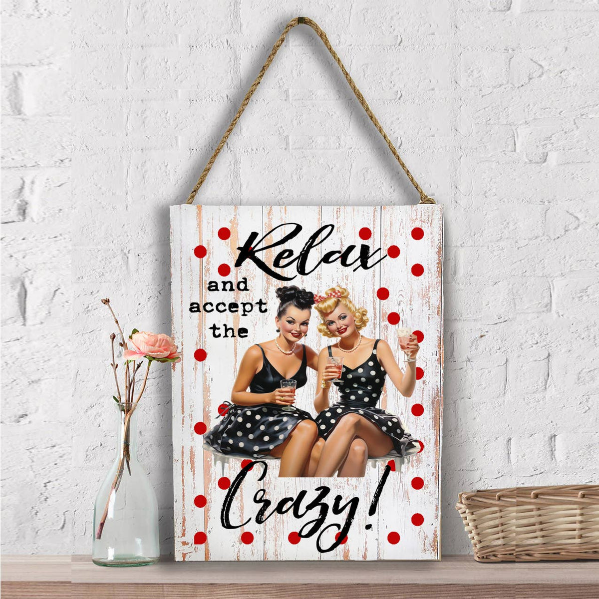 Relax Enjoy the Crazy Funny  Housewife Wall Decor