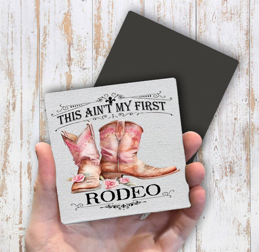 Not my First Rodeo Cowboy Boots Western Magnet Fridge - Sets of 2