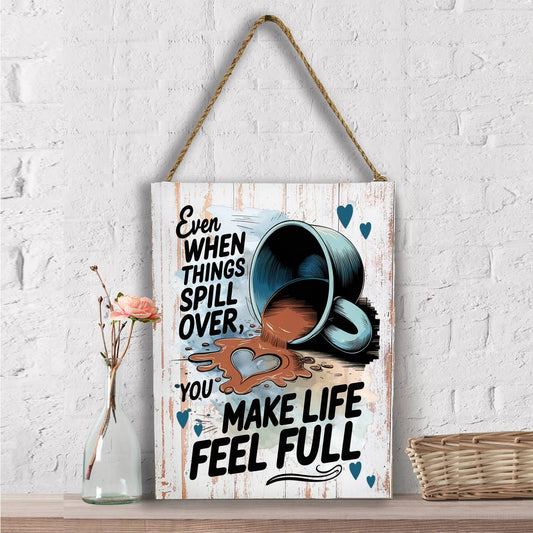 You make My Life Full Coffee Valentine Wall Decor