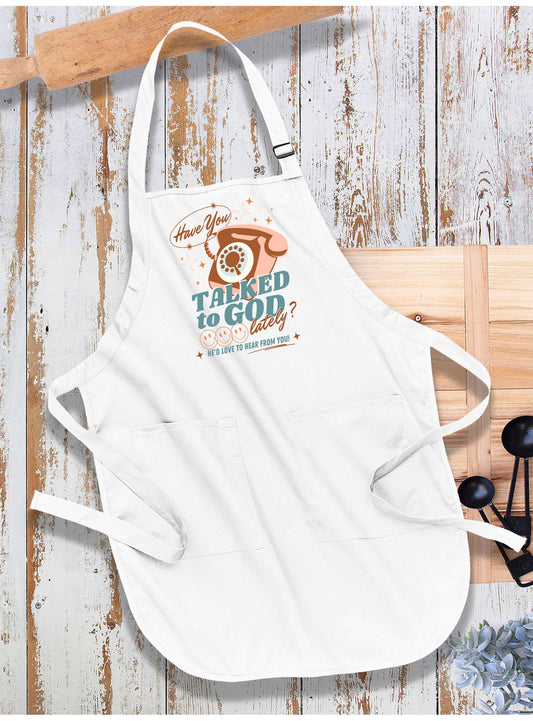 Have you Talked to God Spiritual Apron