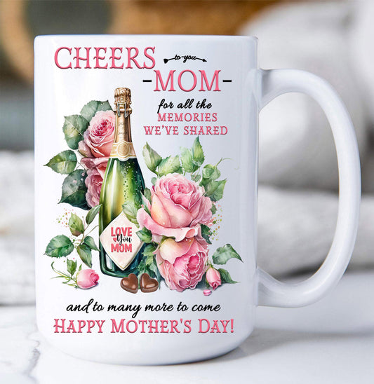 Cheers to Mom Mothers Day Coffee Mug