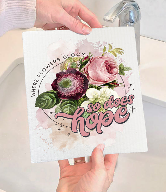 Flowers Bloom So Does Hope Spiritual Swedish Dishcloth (Set of 2)