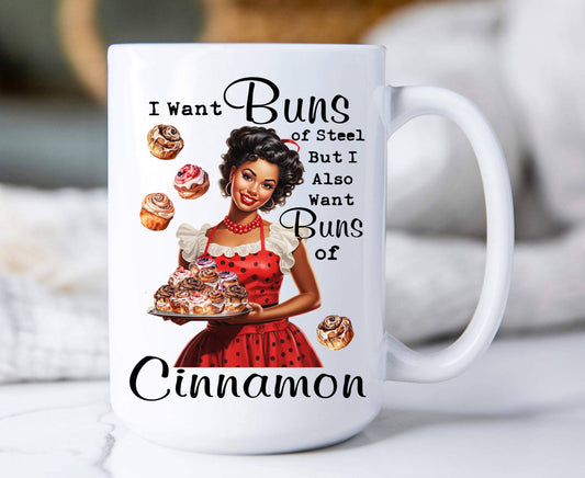 Buns of Steel Buns of Cinnamon Funny 15 oz Coffee Mug