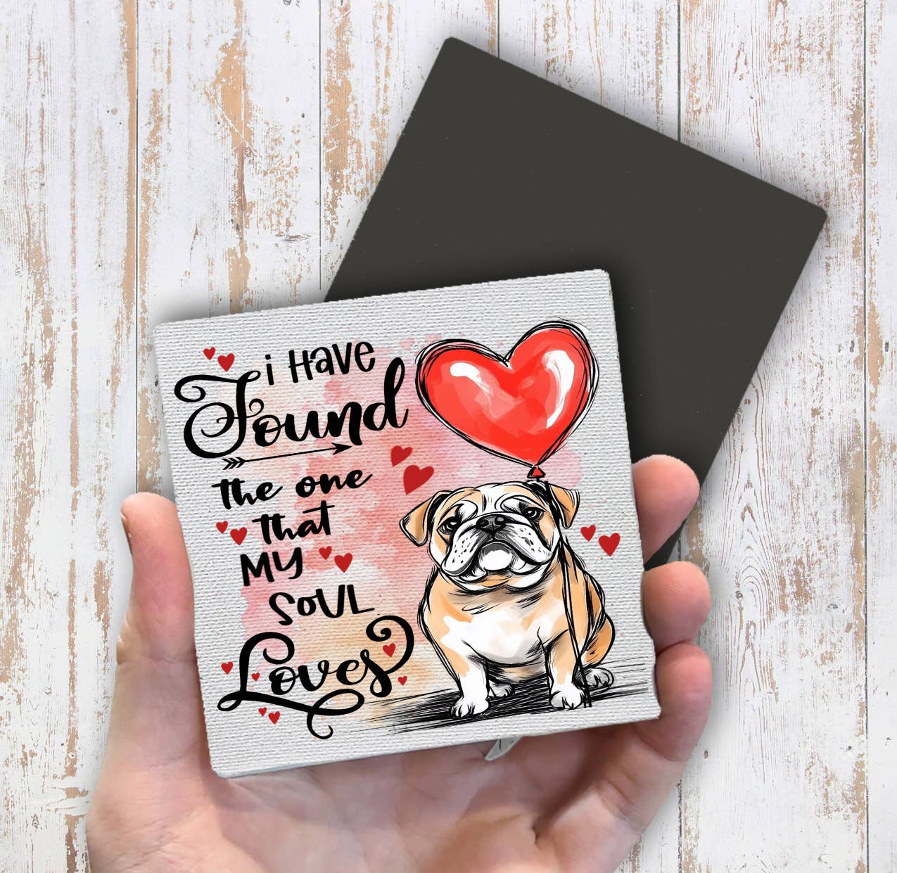 Dog Bull Dog Found My Love Valentine Magnet Fridge - Sets of 2