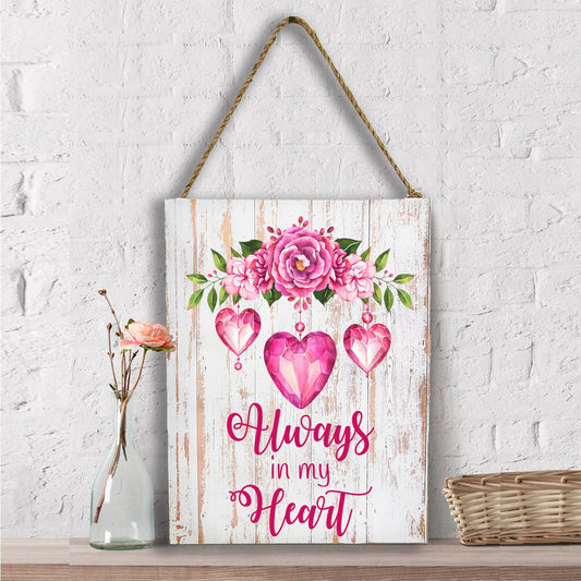 Valentine Always in my Heart  Wall Decor