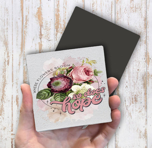 Flowers Bloom So Does Hope Spiritual Magnet Fridge - Sets of 2