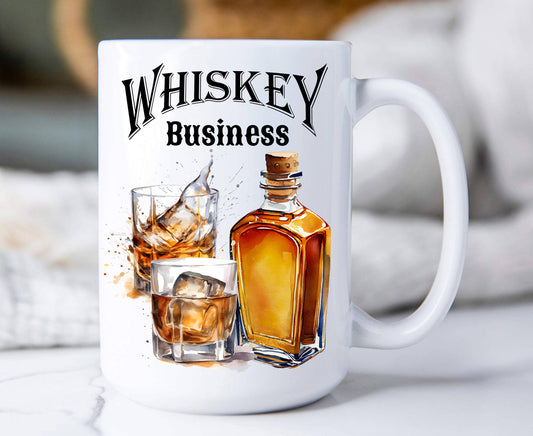Whiskey Business Funny Sassy 15 oz Coffee Mug