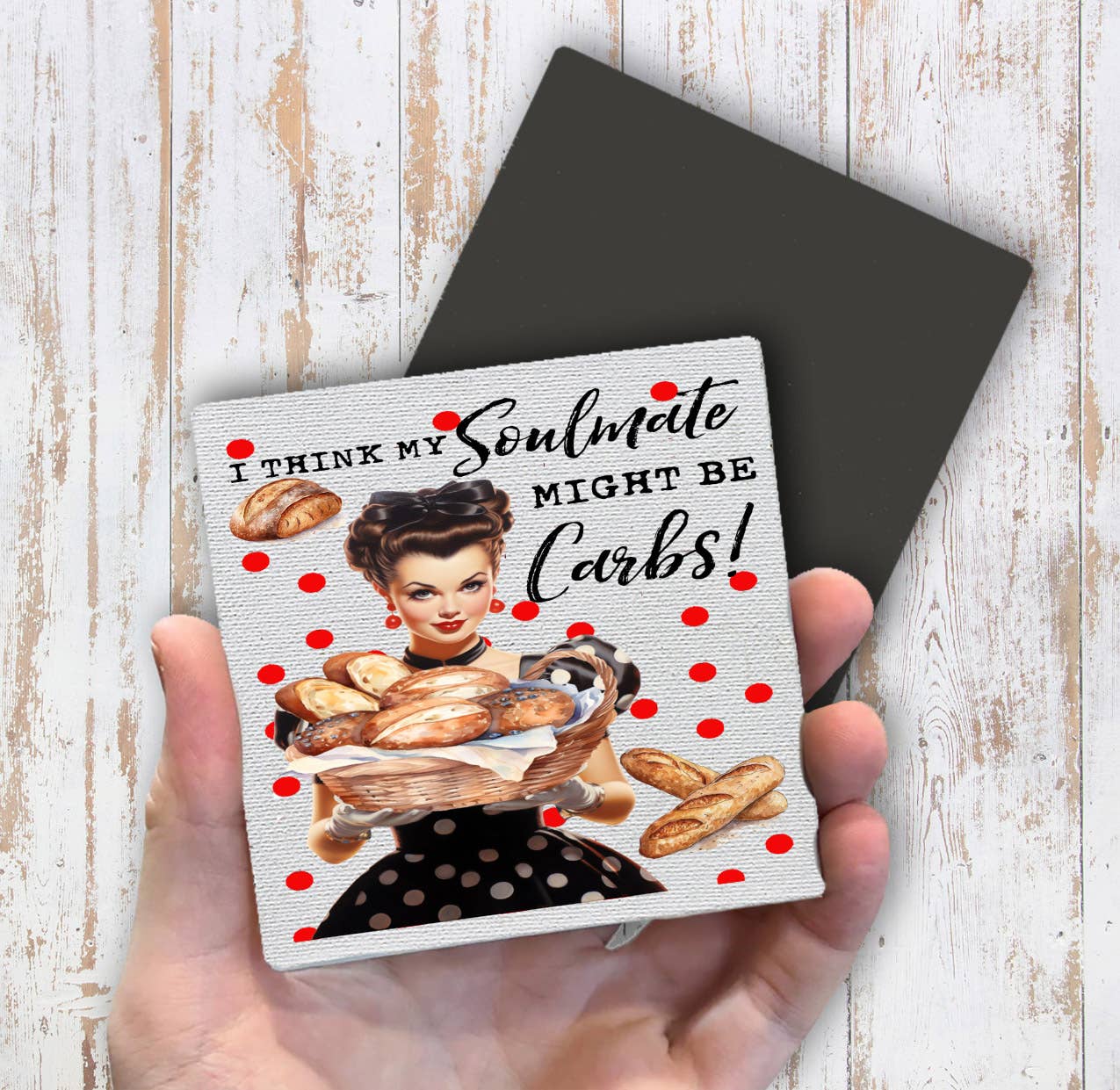 Think My Soulmate is Carbs Funny Magnet Fridge - Sets of 2