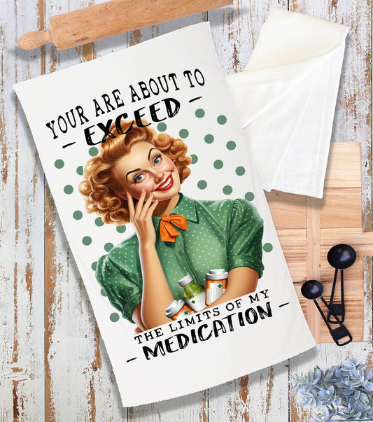 Exceed My Limit of Medication Funny Terry Cloth Towel