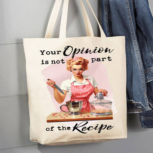 Your Opinion Not Part of Recipe Funny 12 oz Canvas Tote Bag