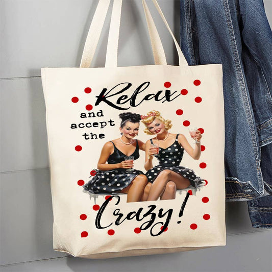 Relax Enjoy the Crazy Funny  Housewife 12 oz Canvas Tote Bag