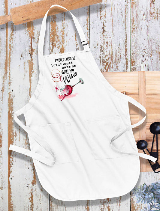 Would Excerise Spill My Wine  Kitchen Cotton Apron