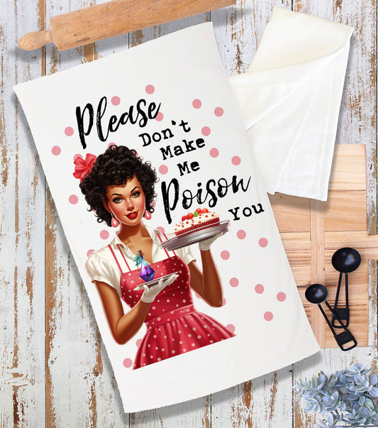 Don't make me Poison You Funny Terry Cloth Towel
